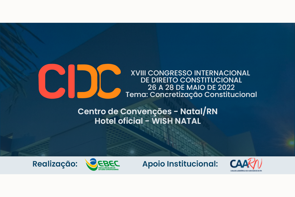 XVIII Congresso Internacional de Direito Constitucional acontece em Natal –  RN, de 26 a 28 de maio – CAARN